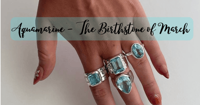 Aquamarine - Birthstone for March