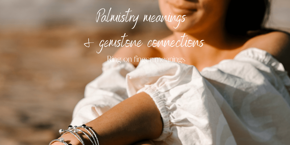 Ring On Finger Meaning: Palmistry Meanings & Gemstone Connections - Desiderate PTY LTD